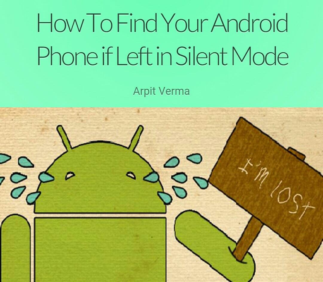How To Find Your Android Phone if Left in Silent Mode
